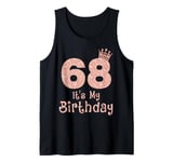 68 It's My Birthday 68 Years Old Happy 68th Birthday Girl Tank Top