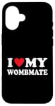 iPhone 16 I Love My Wombmate I Love My Twin Sisters Brothers Case