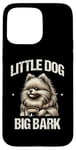 Coque pour iPhone 15 Pro Max Little Dog Big Bark Poméraniens Chien Poméranien