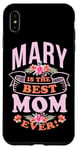 iPhone XS Max Mary is the best mom ever. Mother's day, mom humor Case