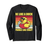 Be like a duck paddle like crazy Yellow Duck Retro men Long Sleeve T-Shirt