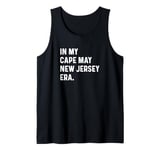 In My Cape May New Jersey Era - Travel Trip Vacation Holiday Tank Top