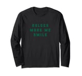 Bulges Make Me Smile Mens Womens Naughty Humor Adult Long Sleeve T-Shirt