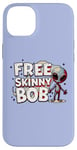 iPhone 14 Plus We Must Free Skinny Bob The Gray Alien Being Held Captive Case