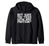 Protein Funny Weight Loss Gym Workout Weight Lifting Men Zip Hoodie