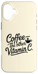 iPhone 16 Plus Coffee Lover The Other Vitamin C Women Case