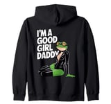 Frog I'm A Good Girl Daddy Stuff Cute Frog Things Zip Hoodie