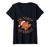 Womens Funny I'm Toast Literally Gingerbread Christmas Humor V-Neck T-Shirt