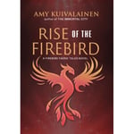 Rise of the Firebird (inbunden, eng)