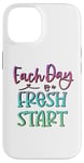 Coque pour iPhone 14 Citation inspirante « Each Day Is a Fresh Start »