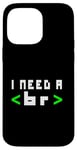 Coque pour iPhone 14 Pro Max Citation humoristique pour programmateur informatique, « I Need A Break Code »