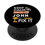 Keep calm and let John fix it handyman fix it all custom PopSockets Swappable PopGrip