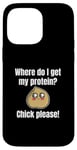 Coque pour iPhone 14 Pro Max Where Do I Get My Protein? Chick Please Végétaliens