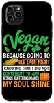 Coque pour iPhone 11 Pro Max Vegan Because Going To Bed Every Night Knowing That I Did Not