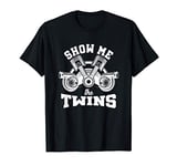 Street Racer Auto Mechanic Car Repair Show Me The Twins T-Shirt