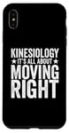 iPhone XS Max Kinesiology It’s All About Moving Right Physical Therapist Case