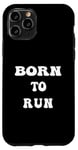 Coque pour iPhone 11 Pro Texte Né pour courir