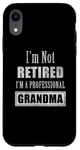 Coque pour iPhone XR Not Retired Professional Grandma - Funny Retirement Retiree