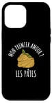 Coque pour iPhone 12 Pro Max Humour Nourriture Mon Premier Amour ? Les Pâtes Drôle