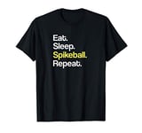 Eat Sleep Spike Ball Repeat T-Shirt