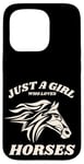 iPhone 15 Pro Just a Girl who Loves Horses for Horse Loving women girls Case