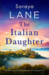 The Italian Daughter: An absolutely unputdownable and stunning page-turner (The Lost Daughters Book 1)