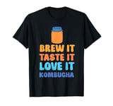 Kombucha Starter Kit for Tea Drink Lover Kombucha T-Shirt