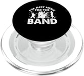 I'm Just Here For The Band Marching Music Half Time Show PopSockets PopGrip pour MagSafe