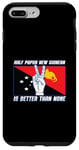 iPhone 7 Plus/8 Plus Half Papua New Guinean Is Better Than None Papua New Guinea Case