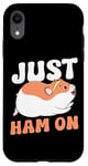 iPhone XR Cute Hamster Just Ham On Case