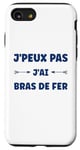 Coque pour iPhone SE (2020) / 7 / 8 Citation humour J'peux pas J'ai Bras de fer