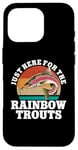 iPhone 16 Pro Just Here For The Rainbow Trouts Freshwater Fish Trout Case