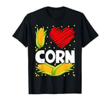 Corn I Love Corn T-Shirt