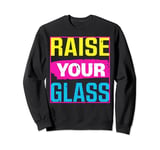 Raise Your Glass pink concert Sweatshirt