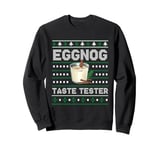 Eggnog Taste Tester Xmas Merry Christmas Sweatshirt