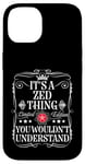 Coque pour iPhone 14 Le nom de Zed est un truc de Zed que tu ne comprendrais pas