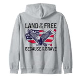 Land of the Free Because of the Brave Veterans Memorial Day Zip Hoodie