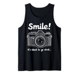 Smile Camera Photography Humor Capture Moment Viral Quote Tank Top