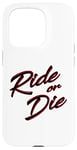 Coque pour iPhone 15 Pro Graphique drôle pour hommes CUTE RIDE OR DIE EN DÉTRESSE