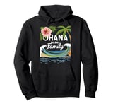 We Are Family matching Ohana Means Family Pullover Hoodie