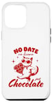 iPhone 12 Pro Max Funny Single Saying No Date No Drama Just Chocolate Cat Case