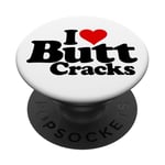 I LOVE HEART BUTT CRACKS PopSockets Adhesive PopGrip