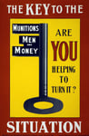 WA119 Vintage WW1 British The Key To The Situation Munitions Men Money Are You Helping World War 1 Recruitment Poster Re-Print - A2+ (610 x 432mm) 24" x 17"