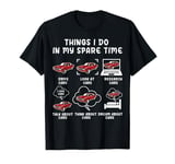 Things I Do In My Spare Time Car - Funny Cars lover Car Guy T-Shirt