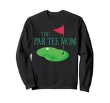 The Par Tee Mom Hole in One Golf Parents Matching Family Sweatshirt