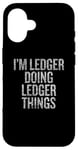 Coque pour iPhone 16 Je suis Ledger qui fait Ledger Things Funny Vintage