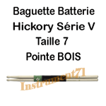 1 Paire de Baguettes Batterie hICKORY Pointe Bois Série V Taille 7A