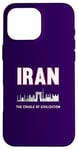 Coque pour iPhone 16 Pro Max Berceau de la civilisation iranienne de la fierté iranienne