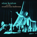 Stan Kenton  At The Rendezvous Ballroom  CD