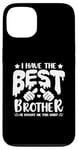 iPhone 13 I Have the Best Brother He Bought Me This Shirt Family Case